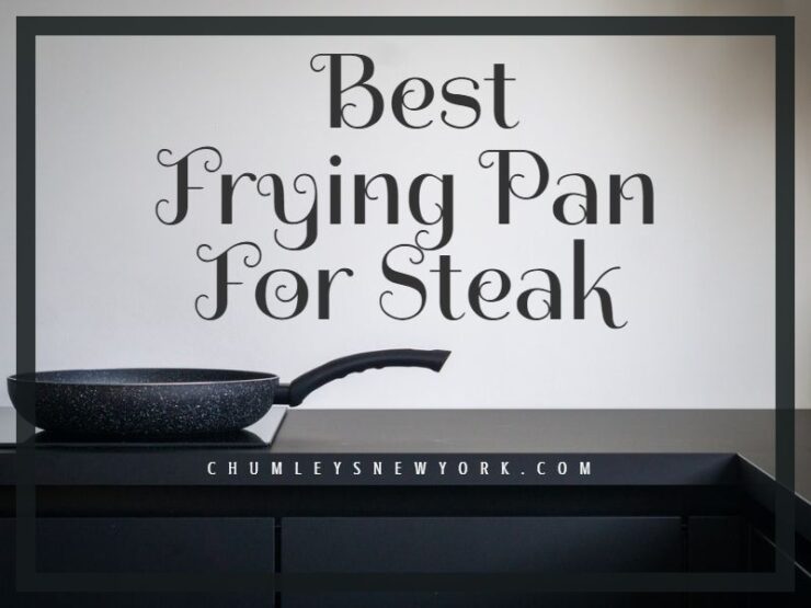 Best Frying Pan For Steak