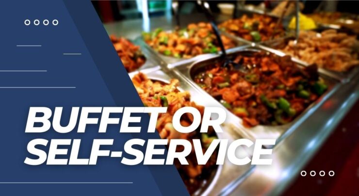 Opt for Buffet or Self-Service